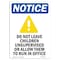 Signmission OSHA Notice, 5" Height, NOTICE Do Not Leave Sign With Symbol, 5" X 3.5", Portrait OS-NS-D-35-V-15461 - alternate 1